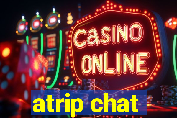 atrip chat